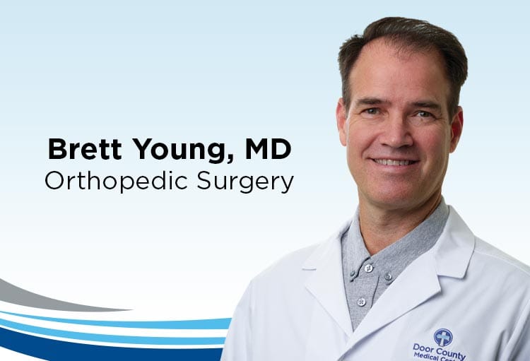 Meet Dr. Brett Young: Bringing 20+ Years of Orthopedic Excellence to Sturgeon Bay